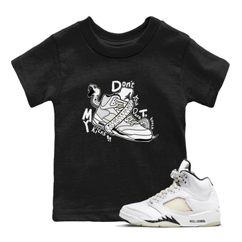 AJ5 Sail shirt to match jordans Don't Touch My Kicks sneaker tees Air Jordan 5 SE Sail SNRT sneaker release tees baby toddler Black 1 cotton Shirt