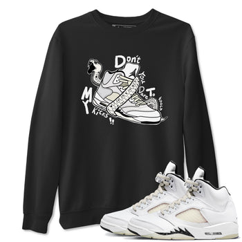AJ5 Sail shirt to match jordans Don't Touch My Kicks sneaker tees Air Jordan 5 Sail SNRT Sneaker Release Tees unisex cotton Black 1 crew neck shirt