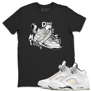 AJ5 Sail shirt to match jordans Don't Touch My Kicks sneaker tees Air Jordan 5 Sail SNRT Sneaker Release Tees unisex cotton Black 1 crew neck shirt