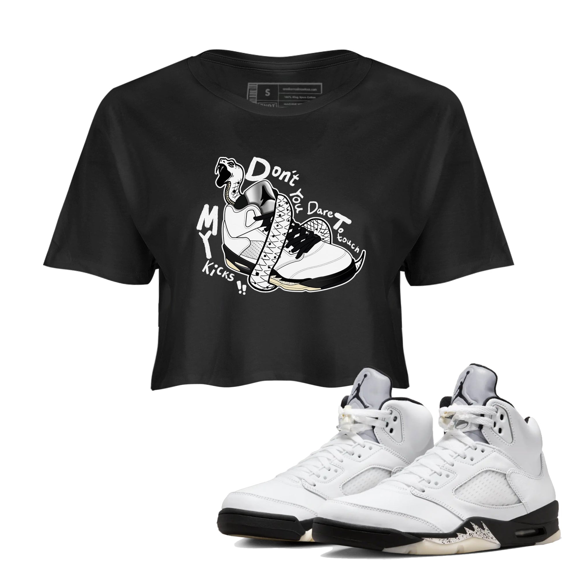 5s White Black shirts to match jordans Don't Touch My Kicks sneaker match tees Air Jordan 5 Retro White Black match shoes to clothes SNRT Sneaker Tees unisex cotton Black 1 crop tee