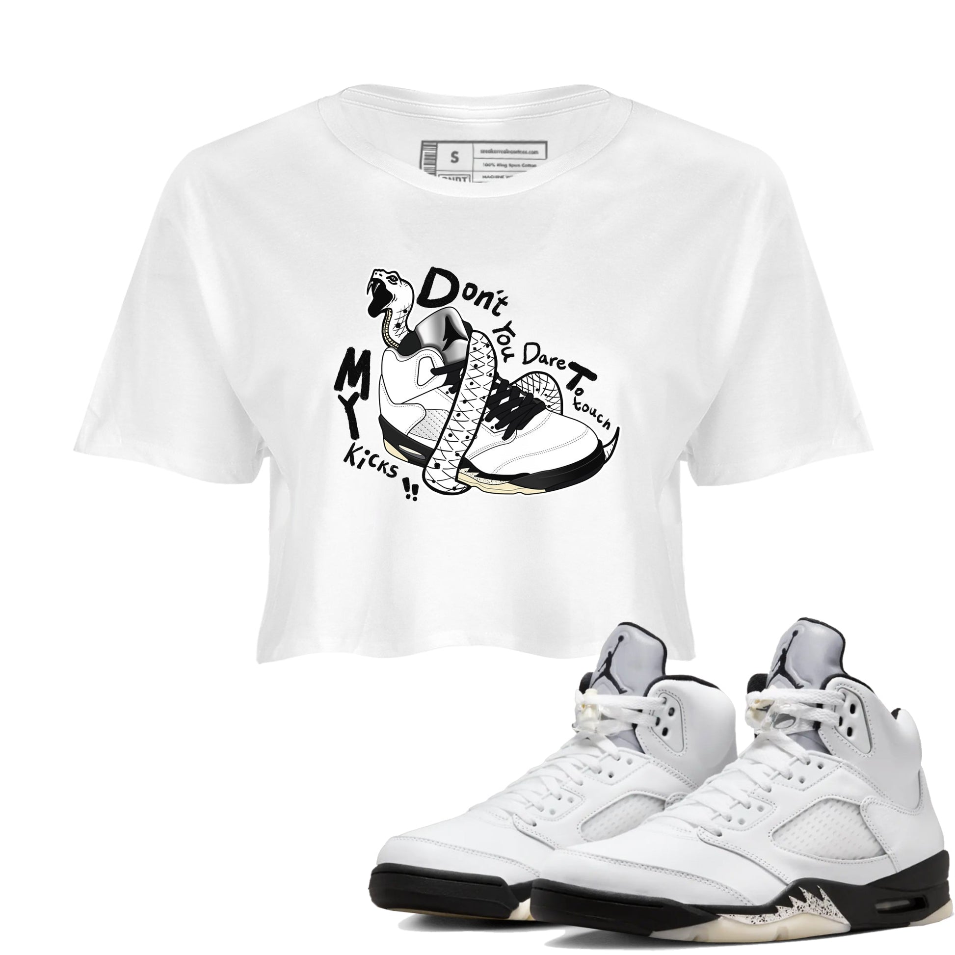 5s White Black shirts to match jordans Don't Touch My Kicks sneaker match tees Air Jordan 5 Retro White Black match shoes to clothes SNRT Sneaker Tees unisex cotton White 1 crop tee