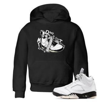 5s White Black shirts to match jordans Don't Touch My Kicks sneaker match tees Air Jordan 5 Retro White Black match shoes to clothes SNRT Sneaker Tees Youth Baby Black 1 tee
