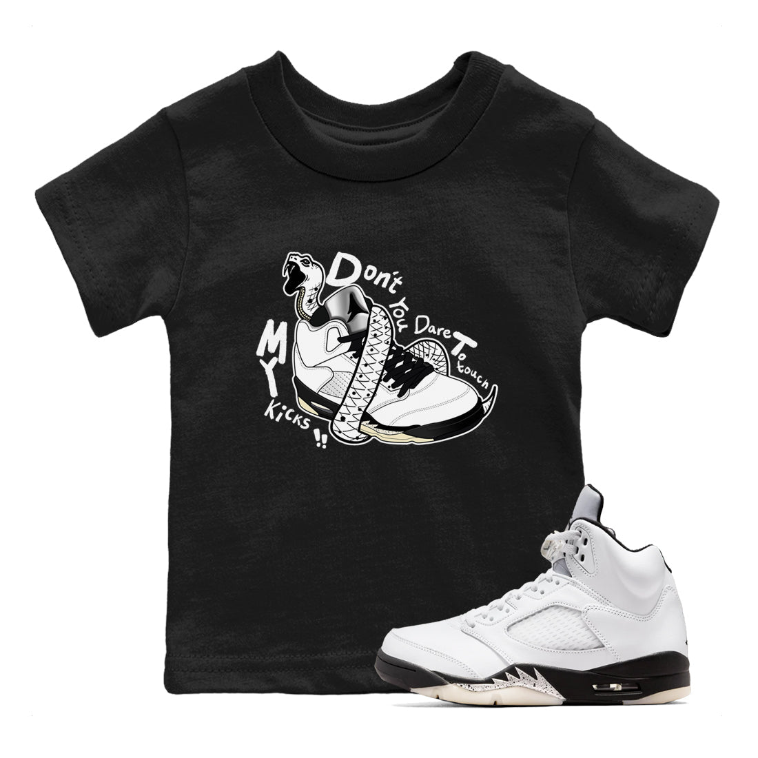 5s White Black shirts to match jordans Don't Touch My Kicks sneaker match tees Air Jordan 5 Retro White Black match shoes to clothes SNRT Sneaker Tees Youth Baby Black 1 tee