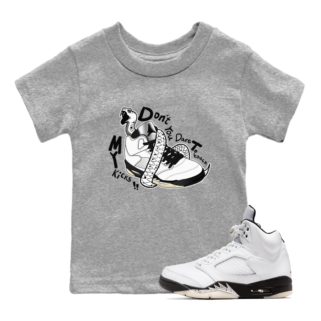 5s White Black shirts to match jordans Don't Touch My Kicks sneaker match tees Air Jordan 5 Retro White Black match shoes to clothes SNRT Sneaker Tees Youth Baby Heather Grey 1 tee