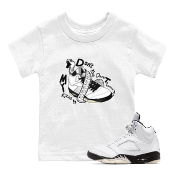 5s White Black shirts to match jordans Don't Touch My Kicks sneaker match tees Air Jordan 5 Retro White Black match shoes to clothes SNRT Sneaker Tees Youth Baby White 1 tee