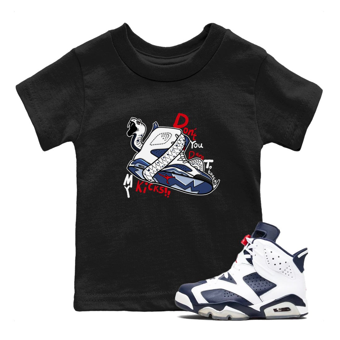 6s White And Midnight Navy shirts to match jordans Don't Touch My Kicks sneaker match tees Air Jordan 6 White And Midnight Navy SNRT Sneaker Tees streetwear brand Baby and Youth Black 1 cotton tee