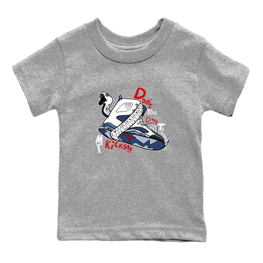 6s White And Midnight Navy shirts to match jordans Don't Touch My Kicks sneaker match tees Air Jordan 6 White And Midnight Navy SNRT Sneaker Tees streetwear brand Baby and Youth Heather Grey 2 cotton tee