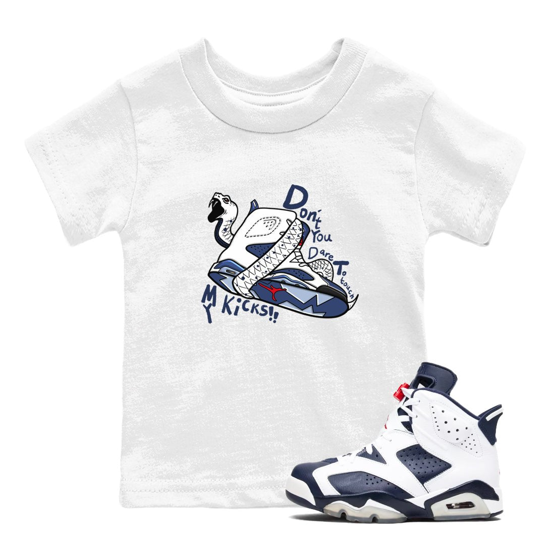 6s White And Midnight Navy shirts to match jordans Don't Touch My Kicks sneaker match tees Air Jordan 6 White And Midnight Navy SNRT Sneaker Tees streetwear brand Baby and Youth White 1 cotton tee