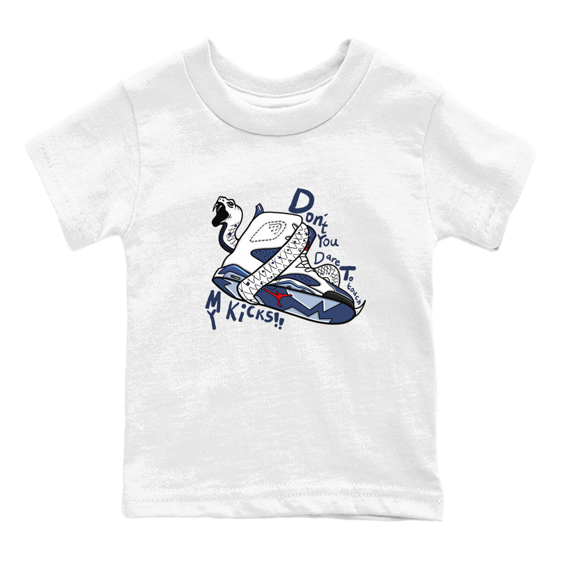 6s White And Midnight Navy shirts to match jordans Don't Touch My Kicks sneaker match tees Air Jordan 6 White And Midnight Navy SNRT Sneaker Tees streetwear brand Baby and Youth White 2 cotton tee