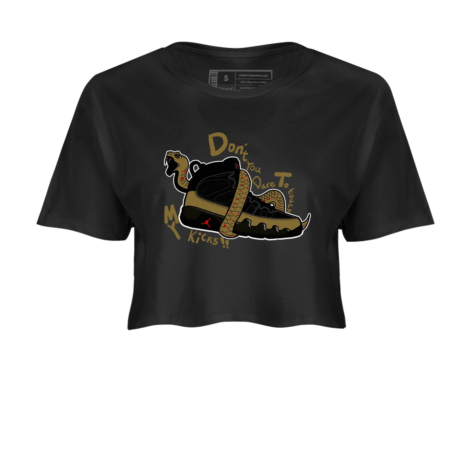 9s Olive shirts to match jordans Don't Touch My Kicks sneaker match tees Air Jordan 9 Olive match shoes to clothes SNRT Sneaker Tees unisex cotton Black 2 crop tee