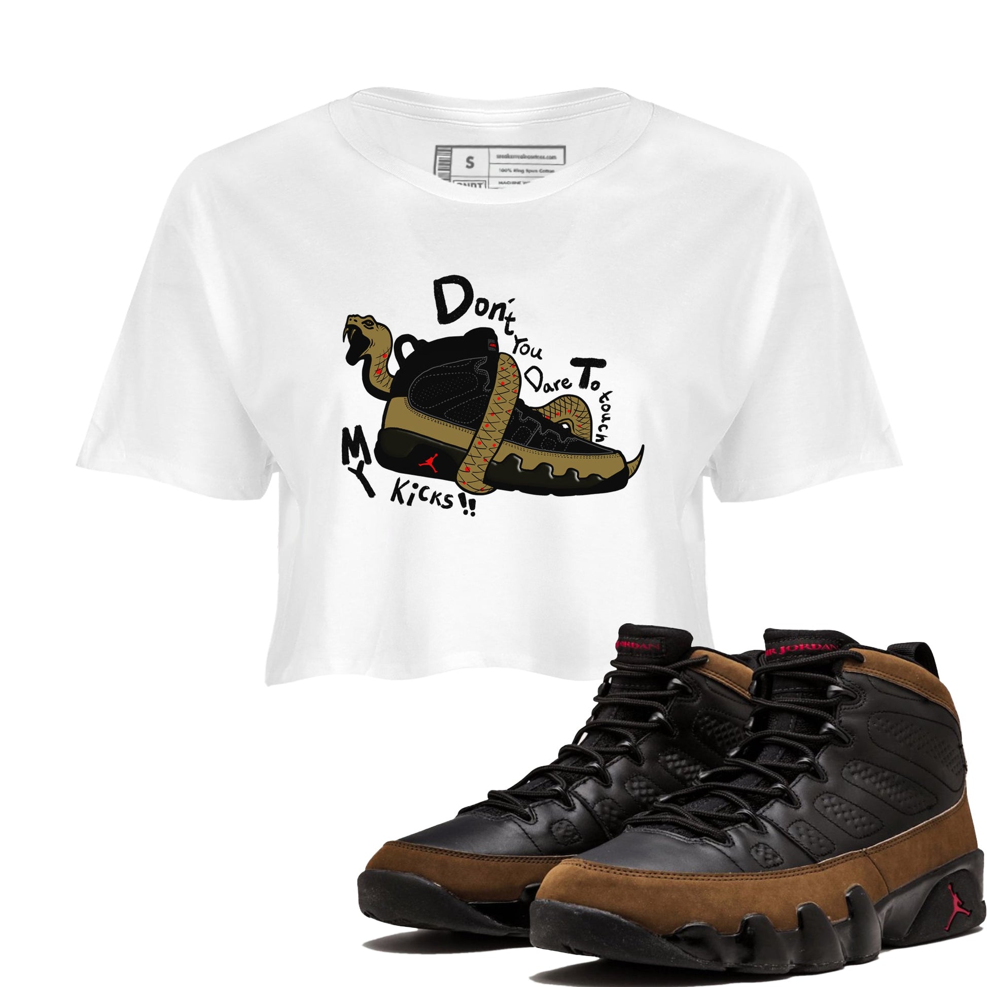 9s Olive shirts to match jordans Don't Touch My Kicks sneaker match tees Air Jordan 9 Olive match shoes to clothes SNRT Sneaker Tees unisex cotton White 1 crop tee