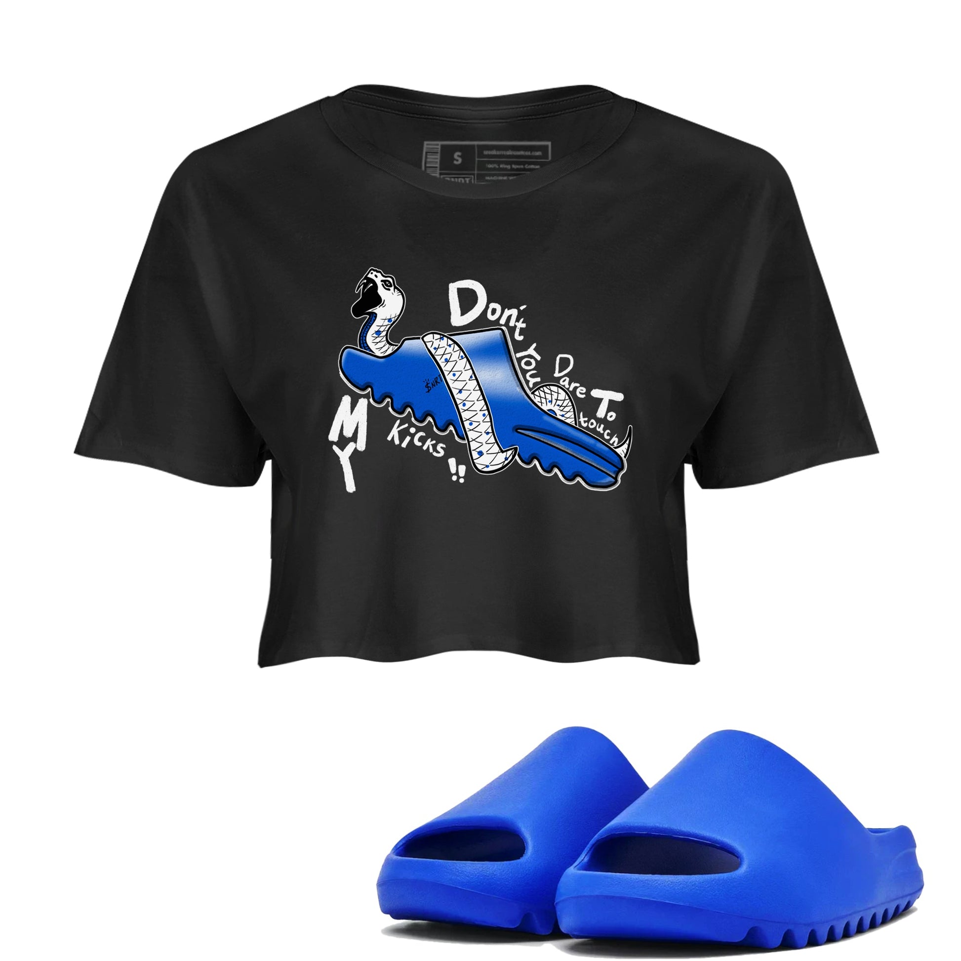 Yeezy Slide Azure shirts to match jordans Don't Touch My Kicks sneaker match tees Yeezy Slide Azure SNRT Sneaker Tees streetwear brand Black 1 crop tee
