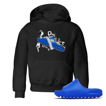 Yeezy Slide Azure shirts to match jordans Don't Touch My Kicks sneaker match tees Yeezy Slide Azure SNRT Sneaker Tees streetwear brand Baby and Youth Black 1 cotton tee