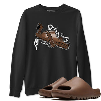 Yeezy Slide Flax shirts to match jordans Don't Touch My Kicks sneaker match tees Yeezy Slide Flax SNRT Sneaker Tees streetwear brand Black 1 unisex cotton tee