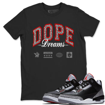 3s Black Cement shirts to match jordans Dope Dreams sneaker match tees Air Jordan 3 Retro OG Black Cement match shoes to clothes SNRT Sneaker Tees unisex cotton Black 1 shirts