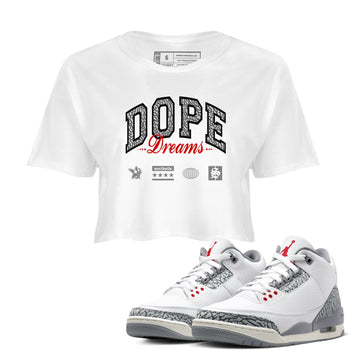 3s Cement Grey shirts to match jordans Dope Dreams sneaker match tees Air Jordan 3 Cement Grey SNRT Sneaker Release Tees unisex cotton White 1 Crop Shirts