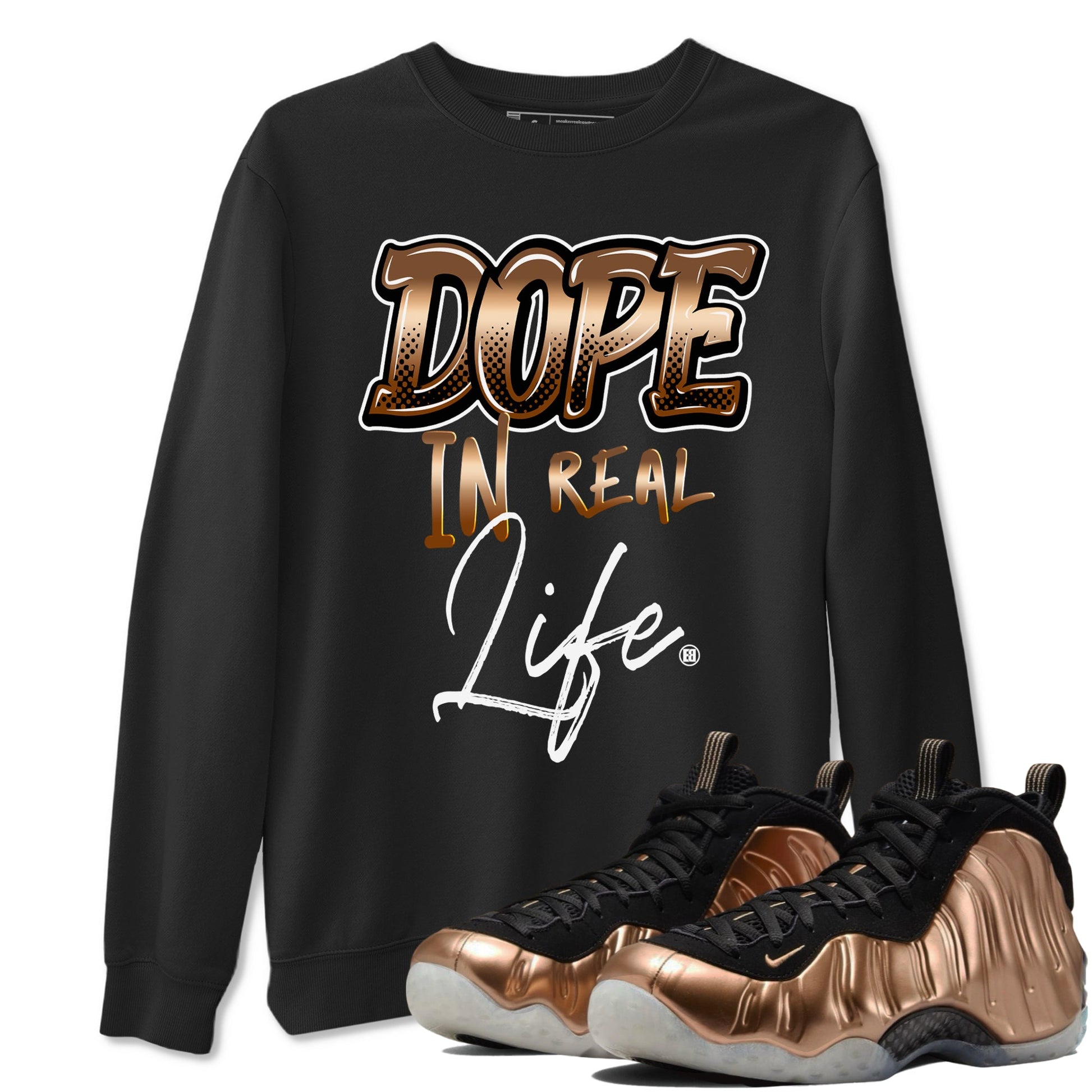 Foams One Metallic Copper shirts to match jordans Dope In Real Life sneaker match tees Air Foamposite One Metallic Copper match shoes to clothes SNRT Sneaker Tees unisex cotton Black 1 shirts
