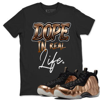 Foams One Metallic Copper shirts to match jordans Dope In Real Life sneaker match tees Air Foamposite One Metallic Copper match shoes to clothes SNRT Sneaker Tees unisex cotton Black 1 shirts