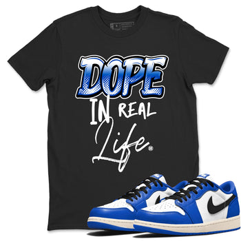 1s Game Royal shirts to match jordans Dope In Real Life sneaker match tees Air Jordan 1 Retro Low OG Game Royal match shoes to clothes SNRT Sneaker Tees unisex cotton Black 1 shirts