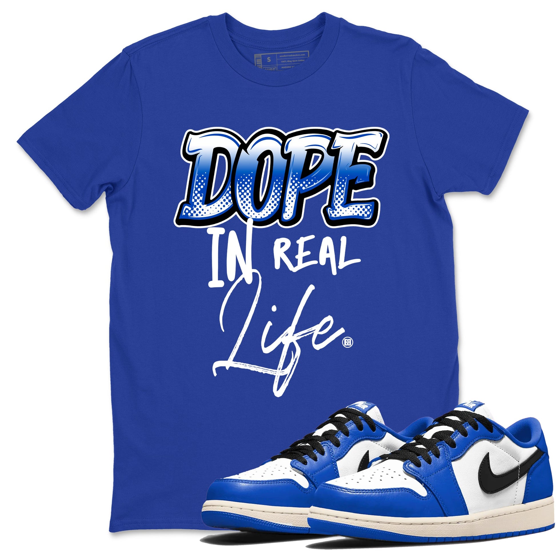 1s Game Royal shirts to match jordans Dope In Real Life sneaker match tees Air Jordan 1 Retro Low OG Game Royal match shoes to clothes SNRT Sneaker Tees unisex cotton Royal Blue 1 shirts