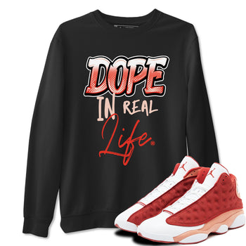 13s Dune Red shirts to match jordans Dope In Real Life sneaker match tees Air Jordan 13 Dune Red SNRT Sneaker Tees streetwear brand Black 1 unisex cotton tee
