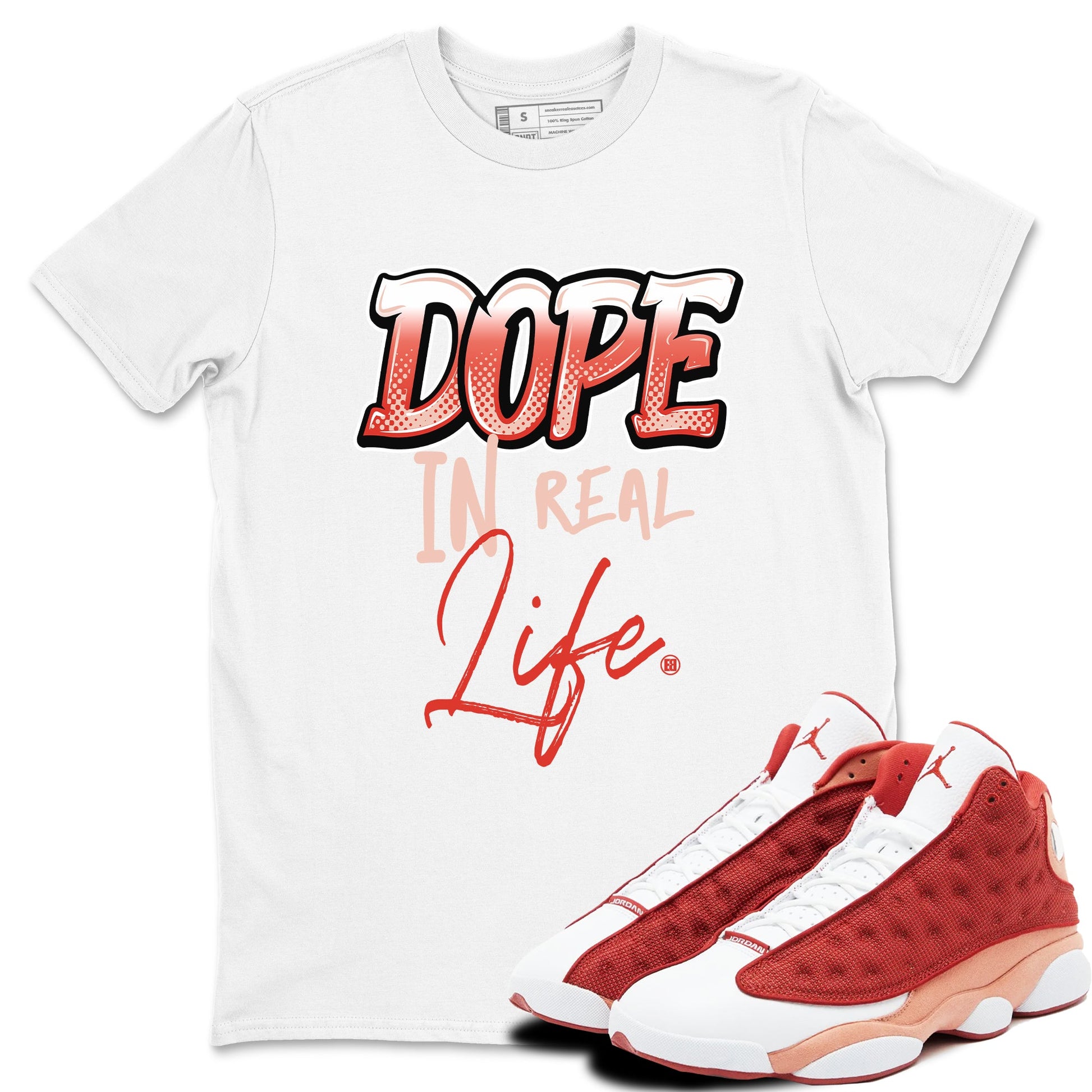 13s Dune Red shirts to match jordans Dope In Real Life sneaker match tees Air Jordan 13 Dune Red SNRT Sneaker Tees streetwear brand White 1 unisex cotton tee
