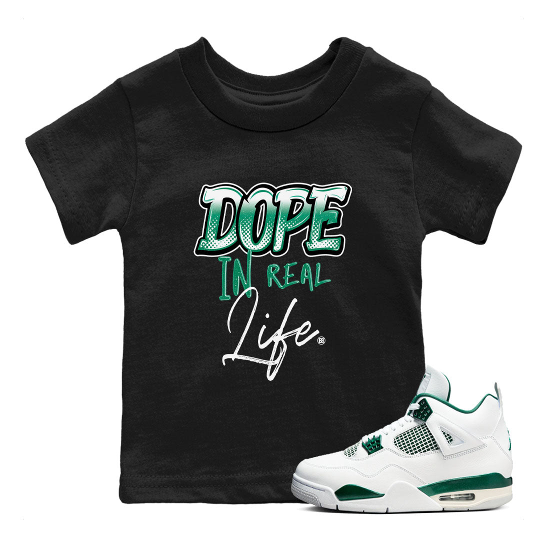 4s Oxidized Green shirts to match jordans Dope In Real Life sneaker match tees Air Jordan 4 Oxidized Green SNRT Sneaker Tees streetwear brand Baby and Youth Black 1 cotton tee
