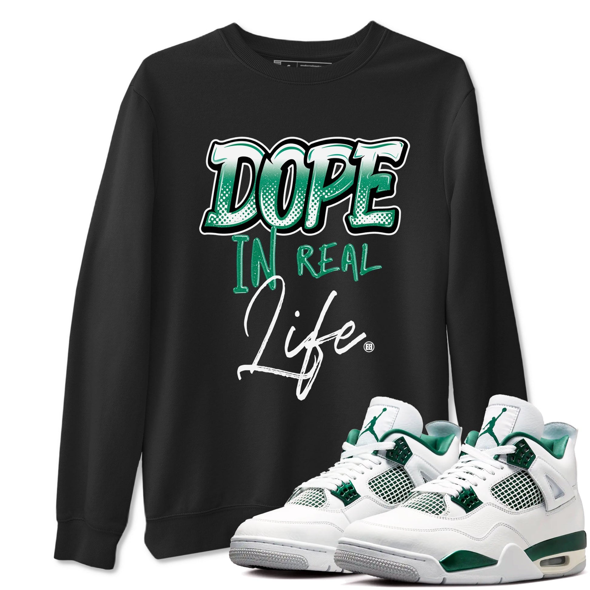 4s Oxidized Green shirts to match jordans Dope In Real Life sneaker match tees Air Jordan 4 Oxidized Green SNRT Sneaker Tees streetwear brand Black 1 unisex cotton tee