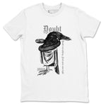 AJ1 Wolf Grey shirts to match jordans Doubt Everything sneaker match tees Air Jordan 1 Wolf Grey SNRT Sneaker Tees streetwear brand White 2 unisex cotton tee