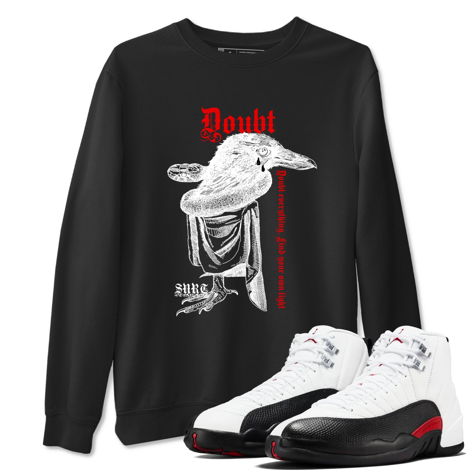 Air Jordan 12 Red Taxi shirts to match jordans Doubt Everything sneaker match tees 12s Red Taxi SNRT sneaker release Tees unisex cotton Black 1 crew neck shirt