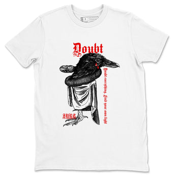 Air Jordan 12 Red Taxi shirts to match jordans Doubt Everything sneaker match tees 12s Red Taxi SNRT sneaker release Tees unisex cotton White 2 crew neck shirt