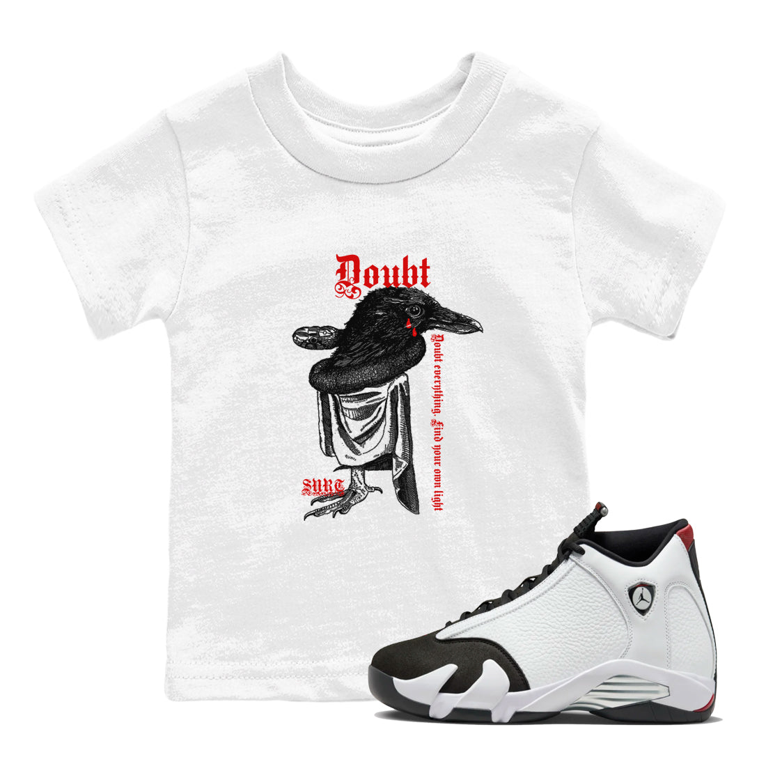 Air Jordan 14 Black Toe t shirts to match sneakers Doubt Everything sneaker match tees 14s Black Toe sneaker match tee SNRT Sneaker Tees Youth Baby White 1 tee