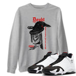 Air Jordan 14 Black Toe t shirts to match sneakers Doubt Everything sneaker match tees 14s Black Toe sneaker match tee SNRT Sneaker Tees unisex cotton Heather Grey 1 shirts