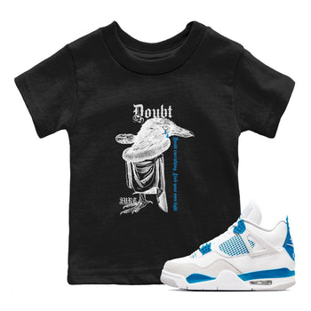 4s Military Blue shirt to match jordans Doubt Everything sneaker tees Air Jordan 4 Military Blue SNRT sneaker release tees baby toddler Black 1 cotton Shirt