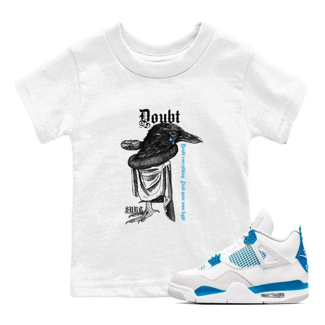 4s Military Blue shirt to match jordans Doubt Everything sneaker tees Air Jordan 4 Military Blue SNRT sneaker release tees baby toddler White 1 cotton Shirt