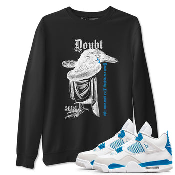 4s Military Blue shirt to match jordans Doubt Everything sneaker tees Air Jordan 4 Military Blue SNRT Sneaker Release Tees unisex cotton Black 1 crew neck shirt