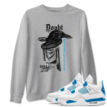 4s Military Blue shirt to match jordans Doubt Everything sneaker tees Air Jordan 4 Military Blue SNRT Sneaker Release Tees unisex cotton Heather Grey 1 crew neck shirt