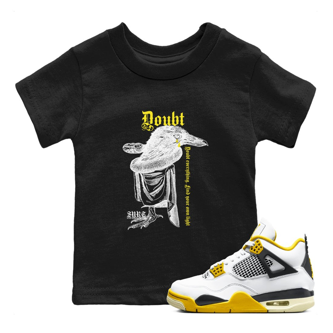 AJ4 Vivid Sulfur shirt to match jordans Doubt Everything sneaker tees Air Jordan 4 Vivid Sulfur SNRT sneaker release tees baby toddler Black 1 cotton Shirt