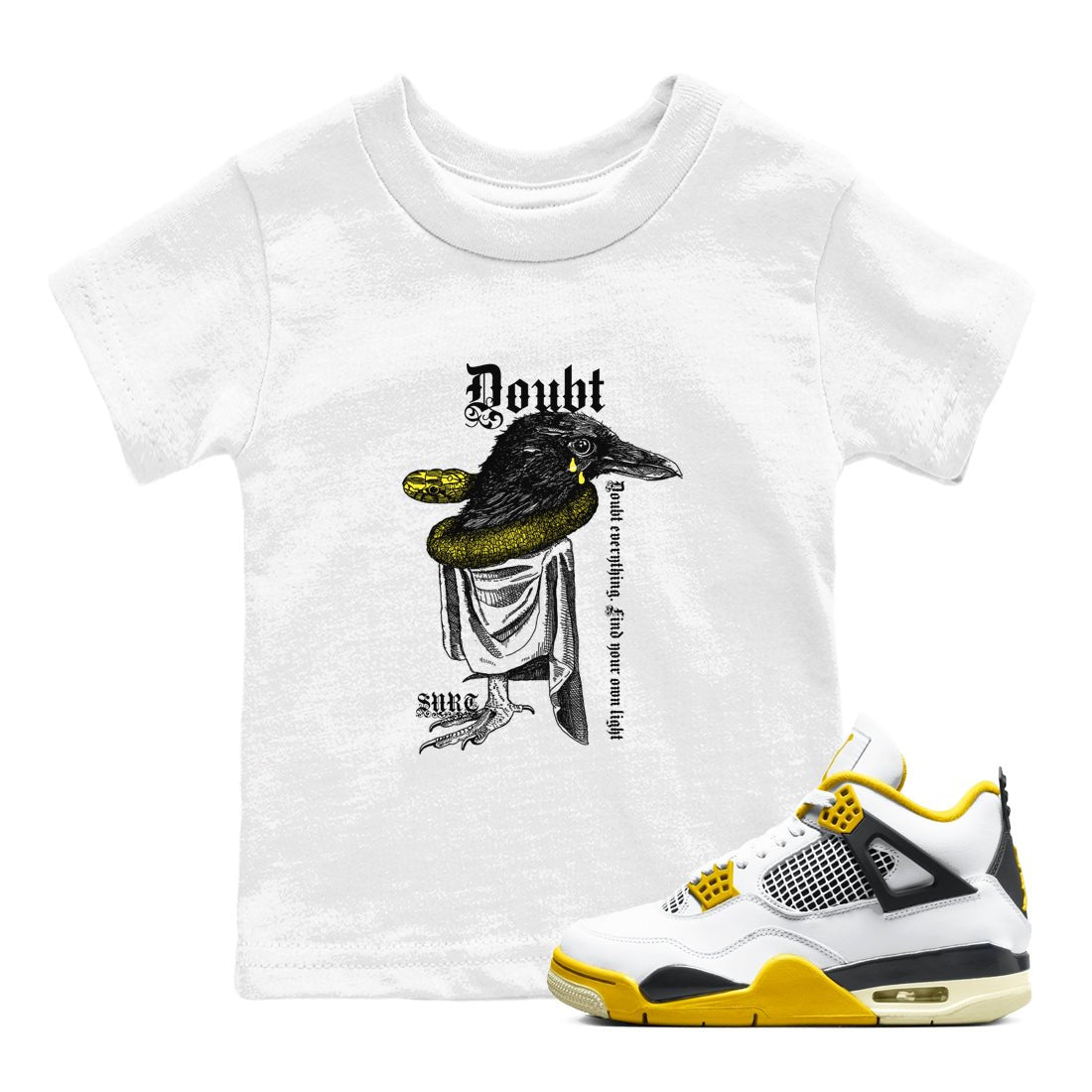AJ4 Vivid Sulfur shirt to match jordans Doubt Everything sneaker tees Air Jordan 4 Vivid Sulfur SNRT sneaker release tees baby toddler White 1 cotton Shirt