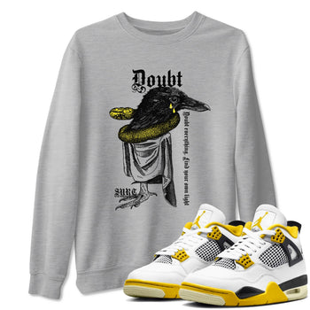 AJ4 Vivid Sulfur shirt to match jordans Doubt Everything sneaker tees Air Jordan 4 Vivid Sulfur SNRT Sneaker Release Tees unisex cotton Heather Grey 1 crew neck shirt