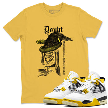 AJ4 Vivid Sulfur shirt to match jordans Doubt Everything sneaker tees Air Jordan 4 Vivid Sulfur SNRT Sneaker Release Tees unisex cotton Daisy 1 crew neck shirt
