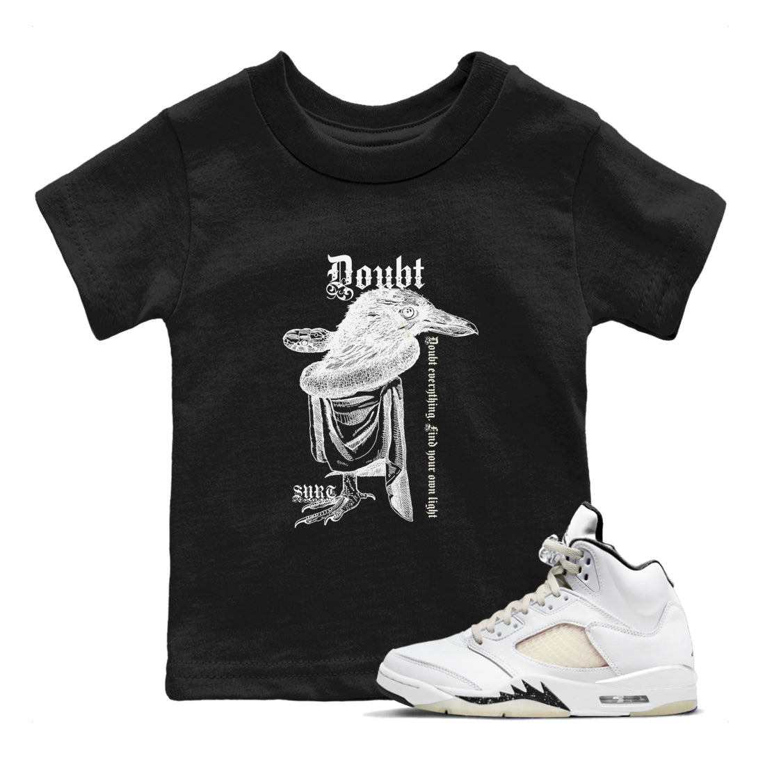 5s Sail shirt to match jordans Doubt Everything sneaker tees Air Jordan 5 Sail SNRT sneaker release tees baby toddler Black 1 cotton Shirt
