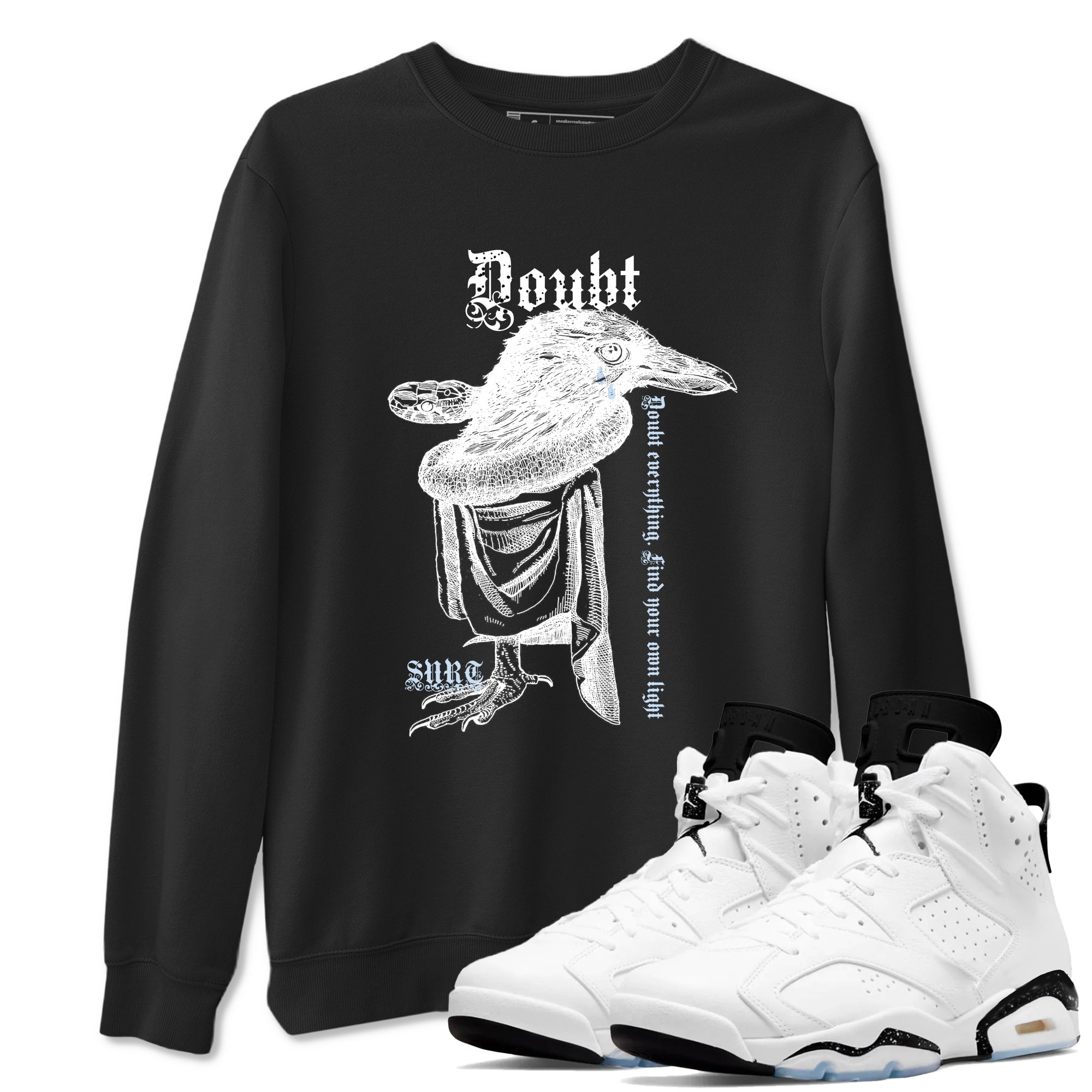 6s White Black shirt to match jordans Doubt Everything sneaker tees Air Jordan 6 White Black SNRT Sneaker Release Tees unisex cotton Black 1 crew neck shirt