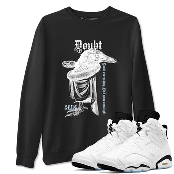6s White Black shirt to match jordans Doubt Everything sneaker tees Air Jordan 6 White Black SNRT Sneaker Release Tees unisex cotton Black 1 crew neck shirt