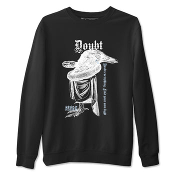 6s White Black shirt to match jordans Doubt Everything sneaker tees Air Jordan 6 White Black SNRT Sneaker Release Tees unisex cotton Black 2 crew neck shirt