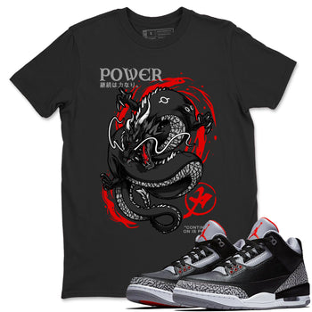 Air Jordan 3 Retro Black Cement t shirts to match sneakers Dragon Power sneaker match tees Air Jordan 3 Black Cement tee SNRT Sneaker Tees unisex cotton Black 1 shirts