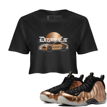 Foams One Metallic Copper shirts to match jordans Dream Car sneaker match tees Air Foamposite One Metallic Copper match shoes to clothes SNRT Sneaker Tees unisex cotton Black 1 crop tee
