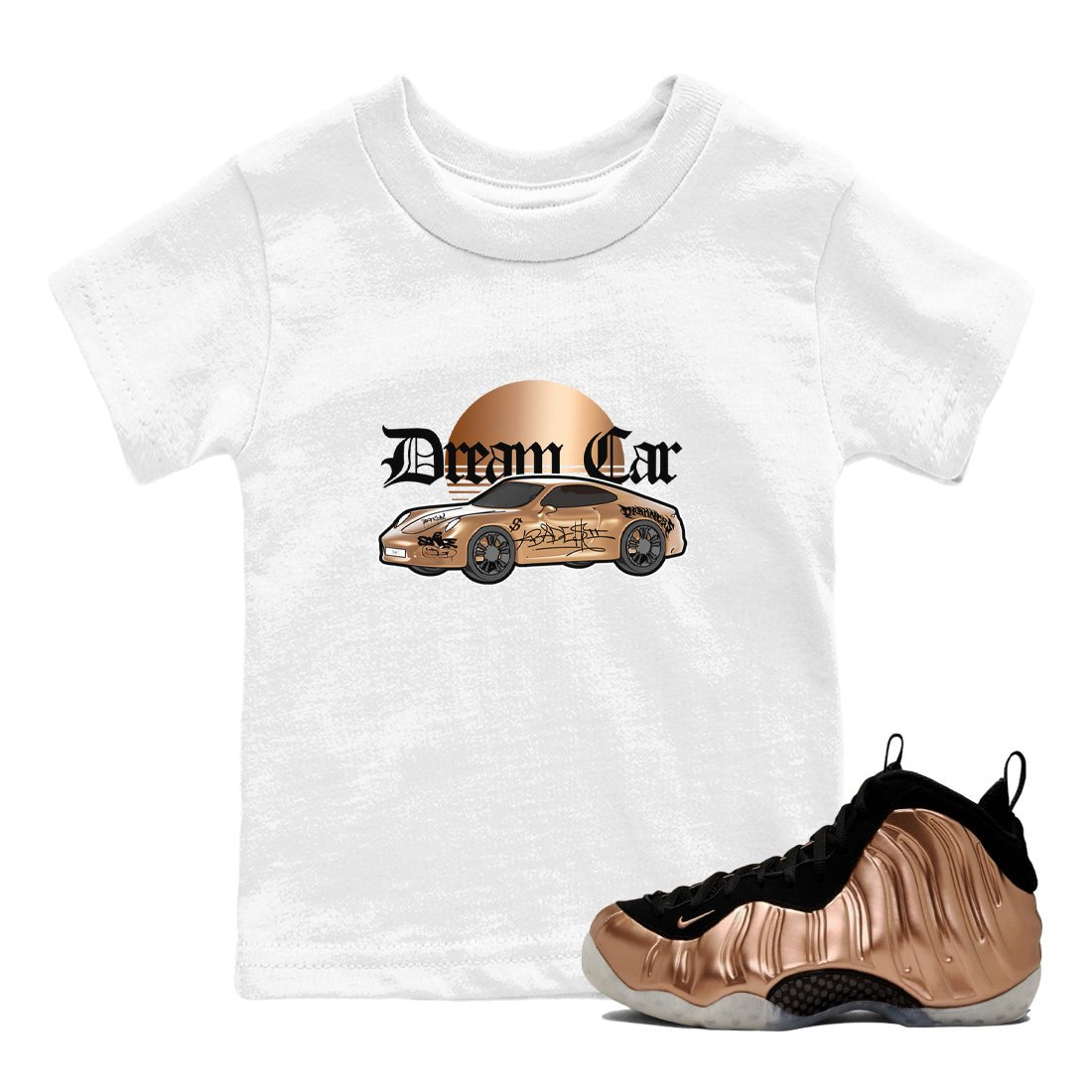 Foams One Metallic Copper shirts to match jordans Dream Car sneaker match tees Air Foamposite One Metallic Copper match shoes to clothes SNRT Sneaker Tees Youth Baby White 1 tee