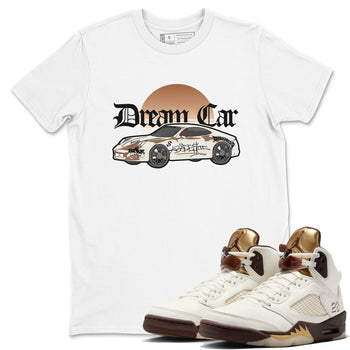 5s Golden Ticket shirts to match jordans Dream Car best t shirts to wear with jordans Air Jordan 5 Golden Ticket match shoes to clothes SNRT Sneaker Tees unisex cotton White 1 shirts