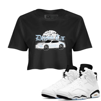 AJ6 White Black shirts to match jordans Dream Car sneaker match tees Air Jordan 6 White Black SNRT Sneaker Tees streetwear brand Black 1 crop tee